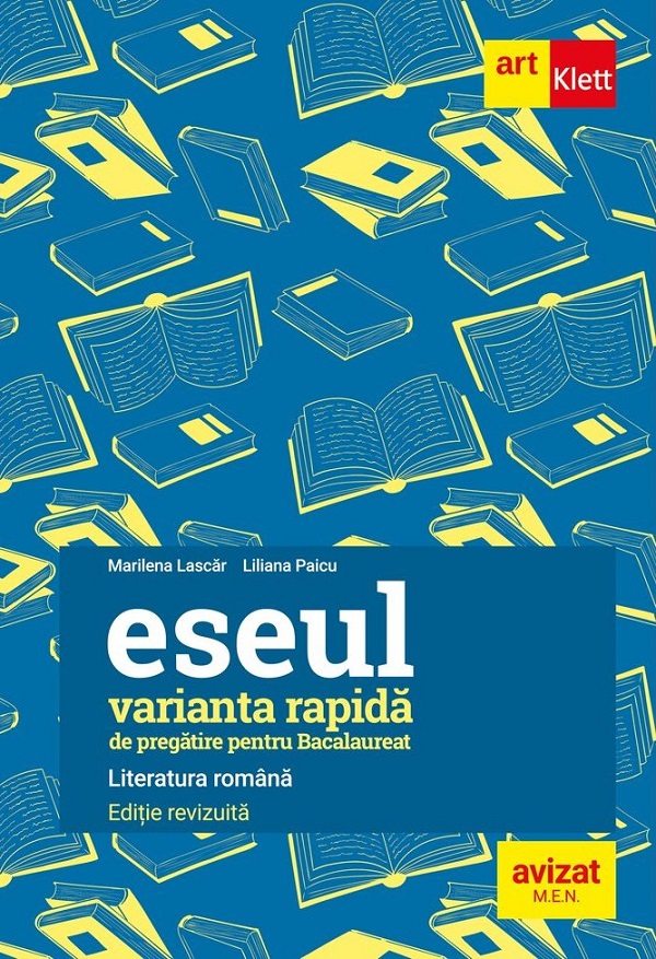 Cartea Literatura română. Eseul variantă rapidă de pregătire pentru Bacalaureat de Marilena Lascar, Liliana Paicu