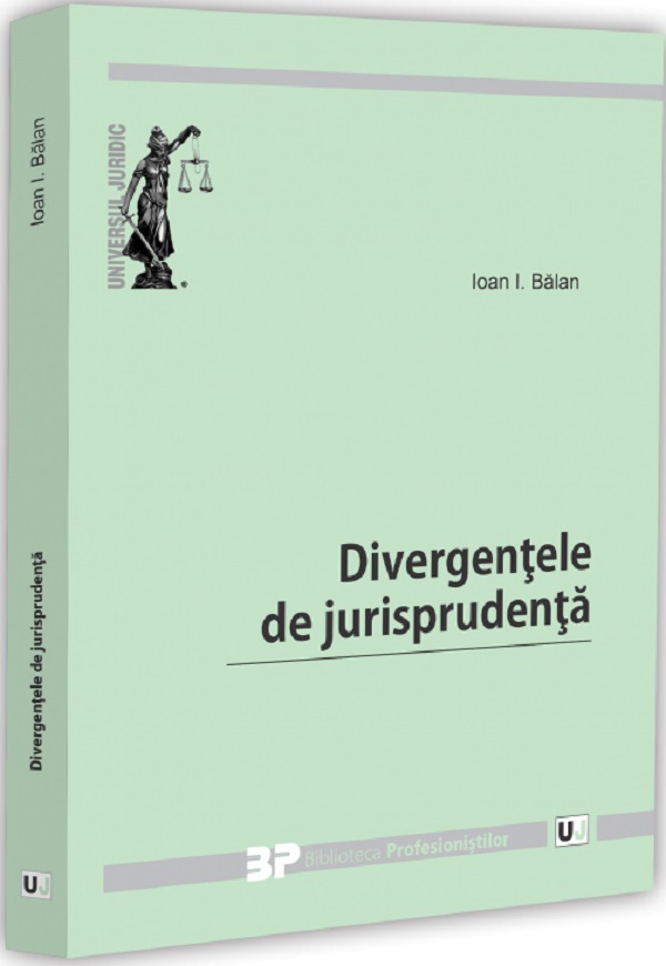 Divergențele de jurisprudență, Ioan I. Balan – copertă