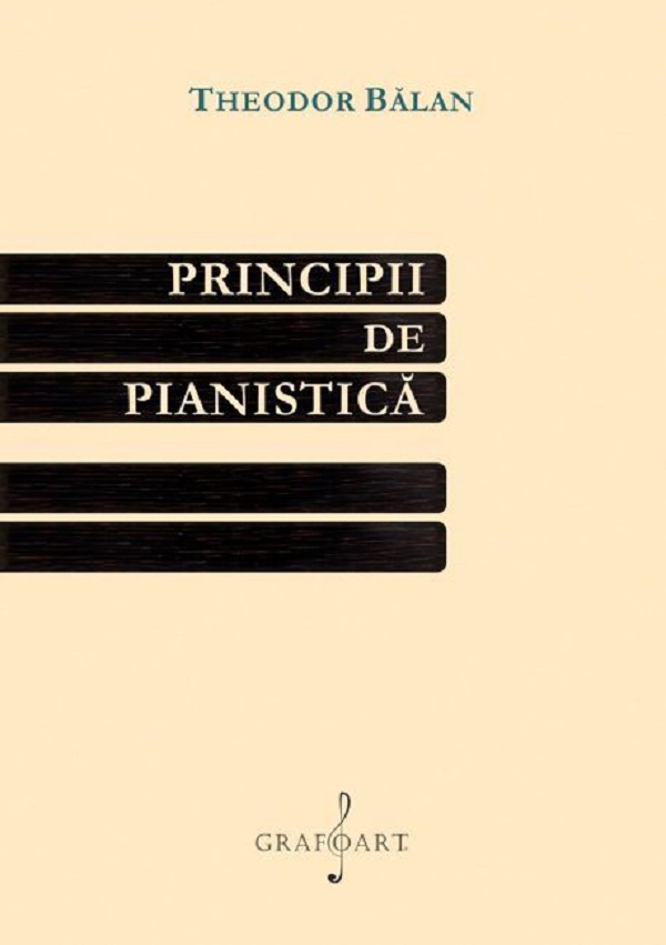 Cartea Principii de pianistică de Theodor Balan