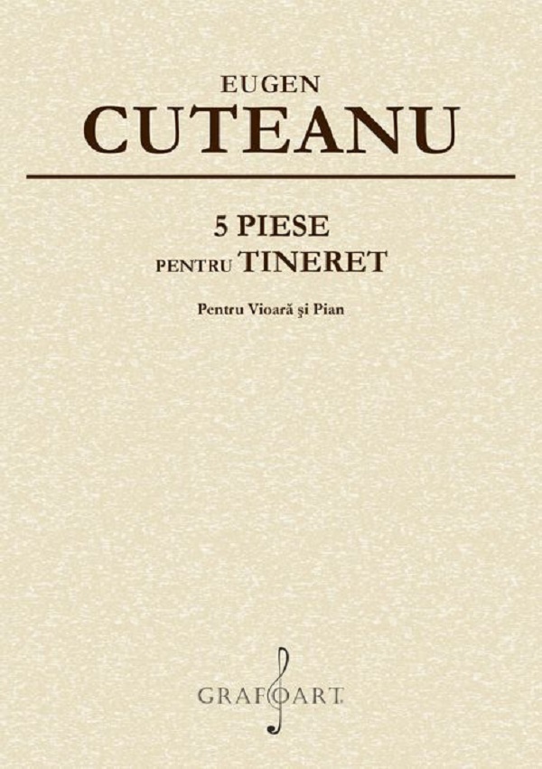 Cartea 5 piese pentru tineret. Pentru vioară și pian- Eugen Cuteanu de Eugen Cuteanu