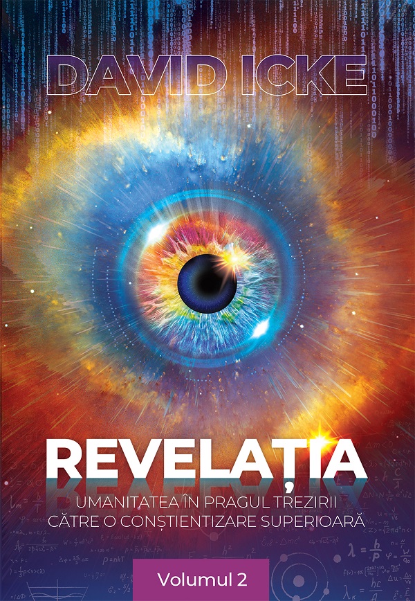 Cartea Revelația. Umanitatea în pragul trezirii către o conștientizare superioară Vol.2 de David Icke – Editura DAKSHA