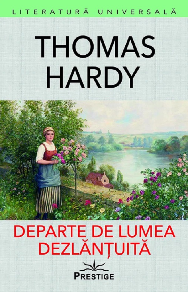 Cartea Departe de lumea dezlănțuită de Thomas Hardy