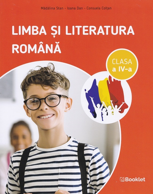 Cartea Limba și literatura română - Clasa 4 - Auxiliar de Ioana Dan, Consuela Coltan, Madalina Stan