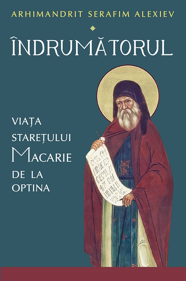 Cartea Îndrumătorul. Viața starețului Macarie de la Optina de Arhimandrit Serafim Alexiev