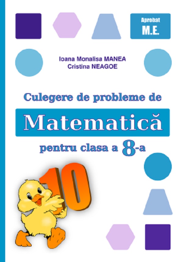Culegere de probleme de matematică - Clasa 8, Cristina Neagoe, Ioana Monalisa Manea – copertă