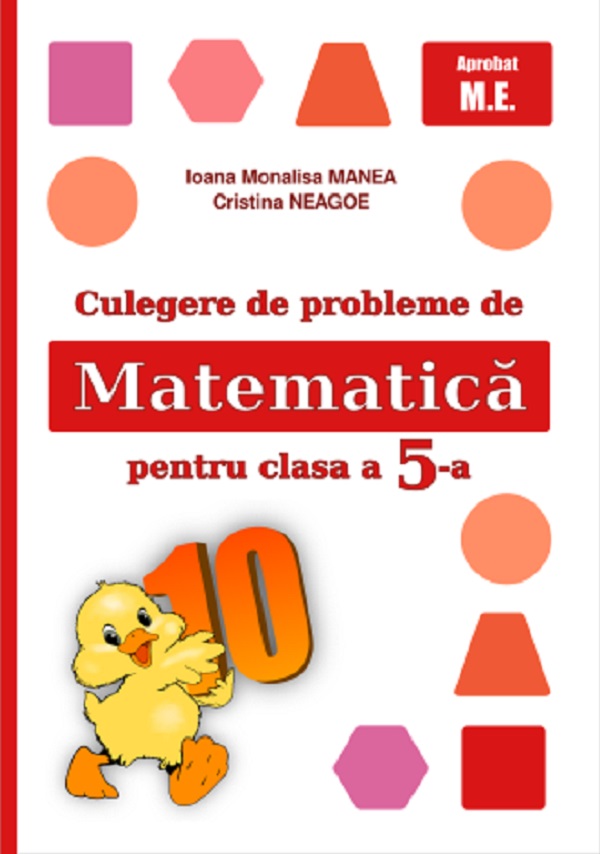 Culegere de probleme de matematică - Clasa 5, Ioana Monalisa Manea, Cristina Neagoe – copertă