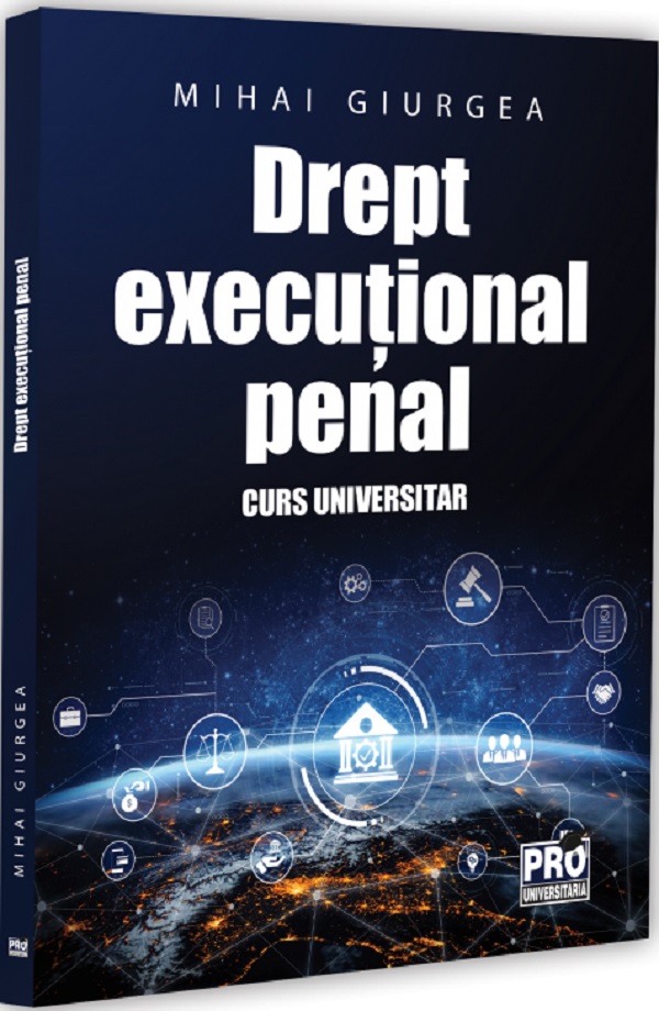 Drept execuțional penal. Curs universitar, Mihai Giurgea – copertă