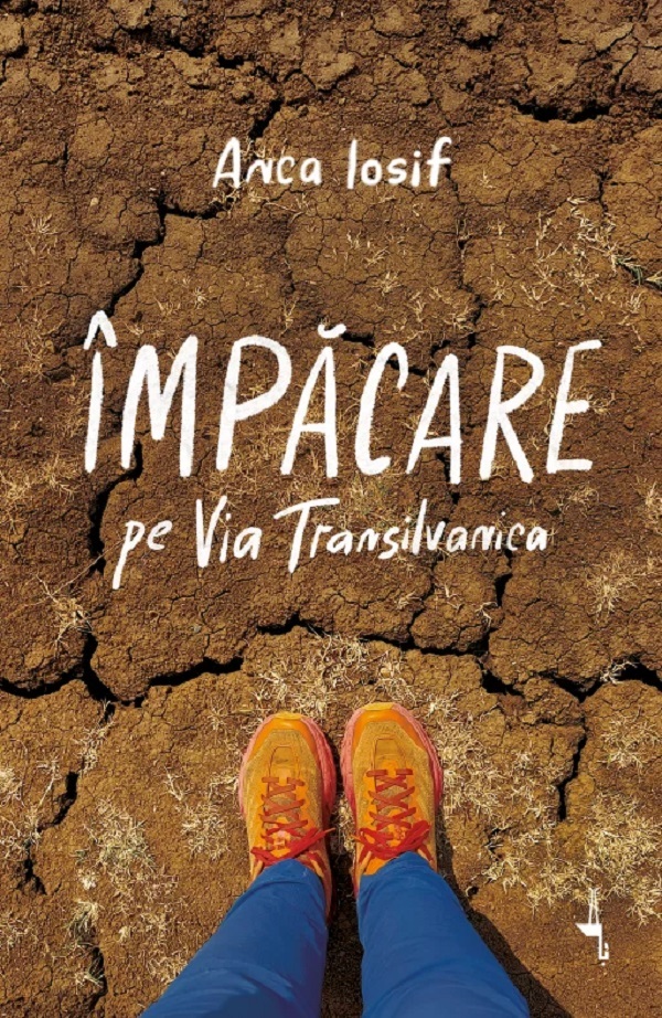 Împăcare pe Via Transilvanica, Anca Iosif – copertă