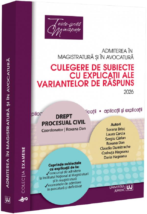 Cartea Admiterea în magistratură și în avocatură. Drept procesual civil Ed.8 de Roxana Dan – Editura UNIVERSUL JURIDIC