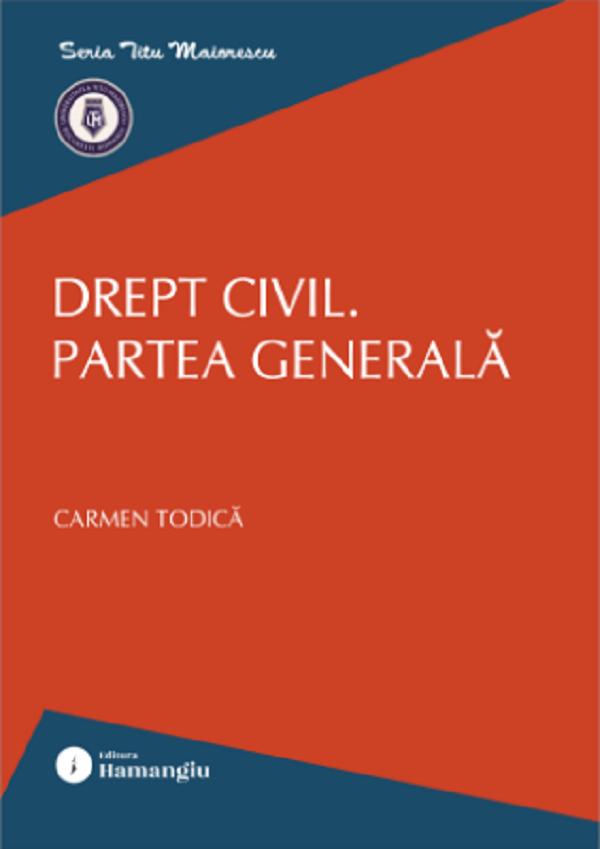 Drept civil. Partea generală, Carmen Todica – copertă