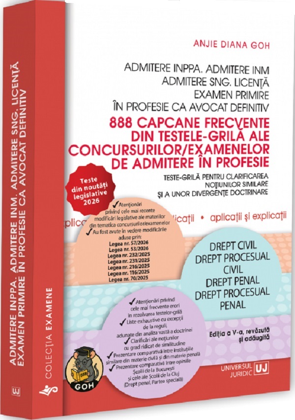 Cartea 888 capcane frecvente din testele-grilă ale concursurilor/examenelor de admitere în profesie de Anjie Diana Goh – Editura UNIVERSUL JURIDIC