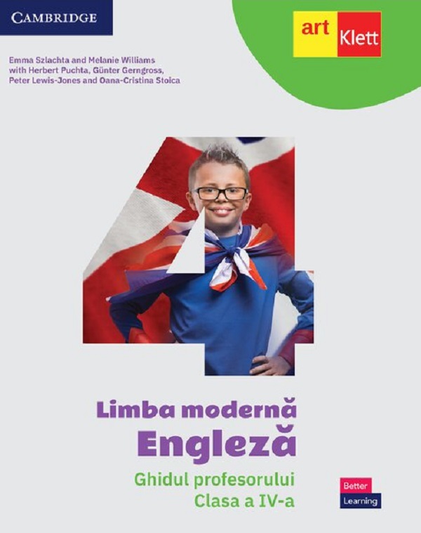 Cartea Limba modernă Engleză - Clasa 4 - Ghidul profesorului de Peter Lewis-Jones, Gunter Gerngross, Emma Szlachta, Melanie Williams, Herbert Puchta
