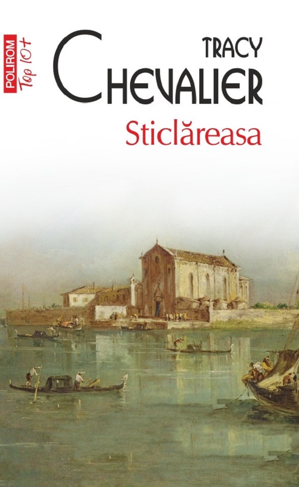 Cartea Sticlăreasa de Tracy Chevalier