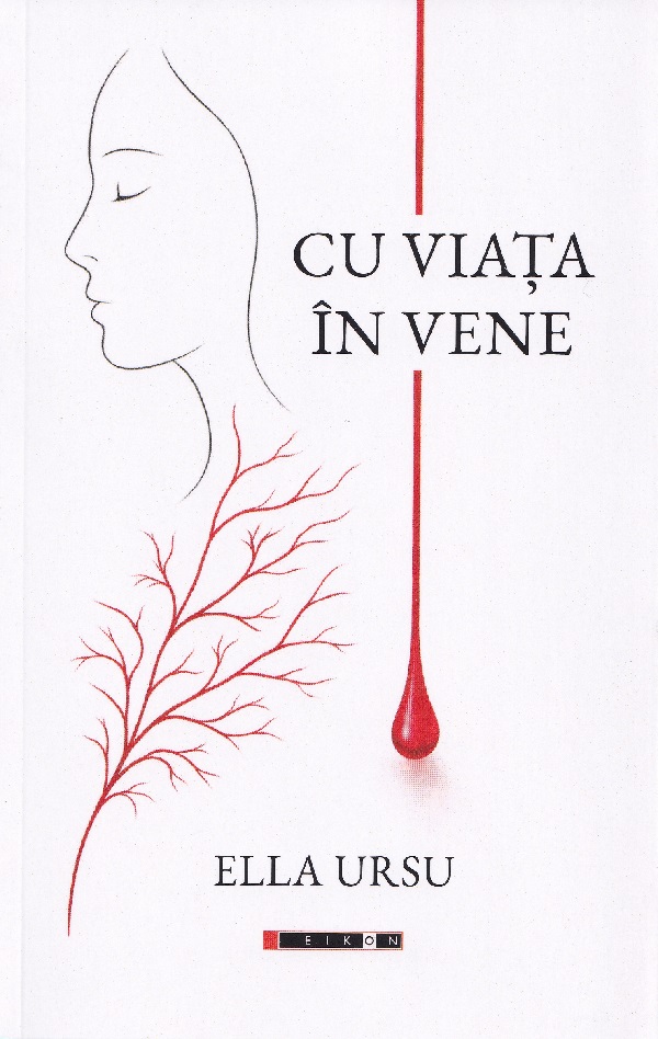 Cu viața în vene, Ella Ursu – copertă