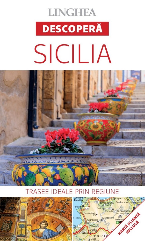 Cartea Descoperă: Sicilia. Trasee ideale prin regiune – Editura LINGHEA