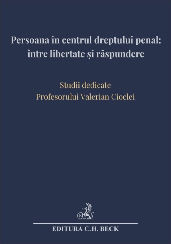Cartea Persoana în centrul dreptului penal: între libertate și răspundere de Cristina Rotaru, Andra-Roxana Trandafir