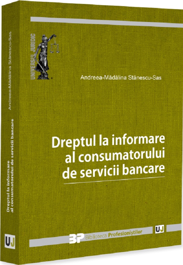 Cartea Dreptul la informare al consumatorului de servicii bancare de Andreea-Madalina Stanescu-Sas