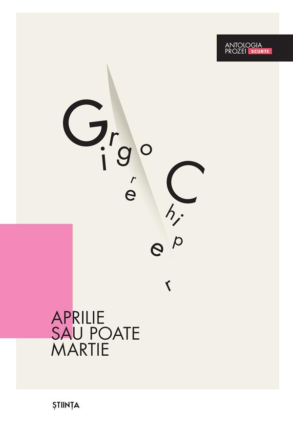 Cartea Aprilie sau poate Martie de Grigore Chiper