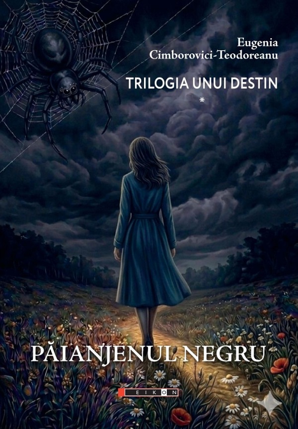 Cartea Păianjenul negru. Trilogia unui destin Vol.1 de Eugenia Cimborovici-Teodoreanu