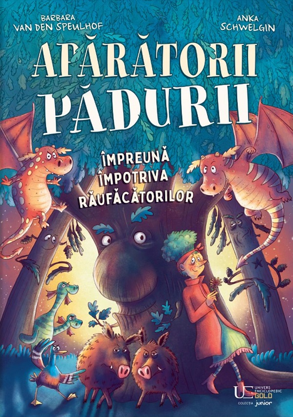 Cartea Apărătorii pădurii. Împreună împotriva răufăcătorilor de Barbara Van Den Speulhof