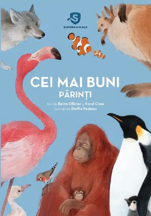 Cartea Superanimale. Cei mai buni părinți de Karel Claes, Reina Ollivier