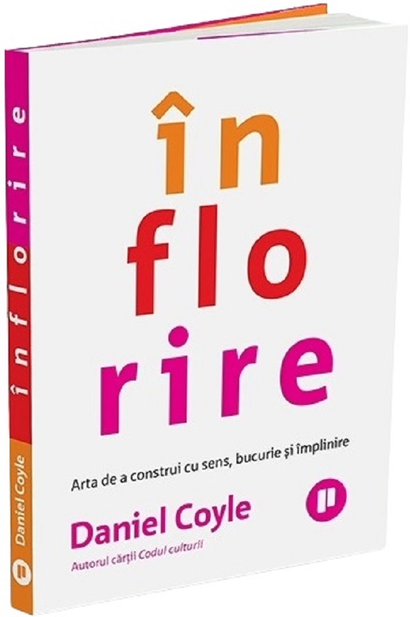 Cartea Înflorire de Daniel Coyle