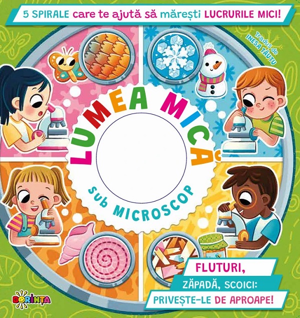 Cartea Lumea mică sub microscop. 5 spirale care te ajută să mărești lucrurile mici! de Paolo Mancini, Luca de Leone