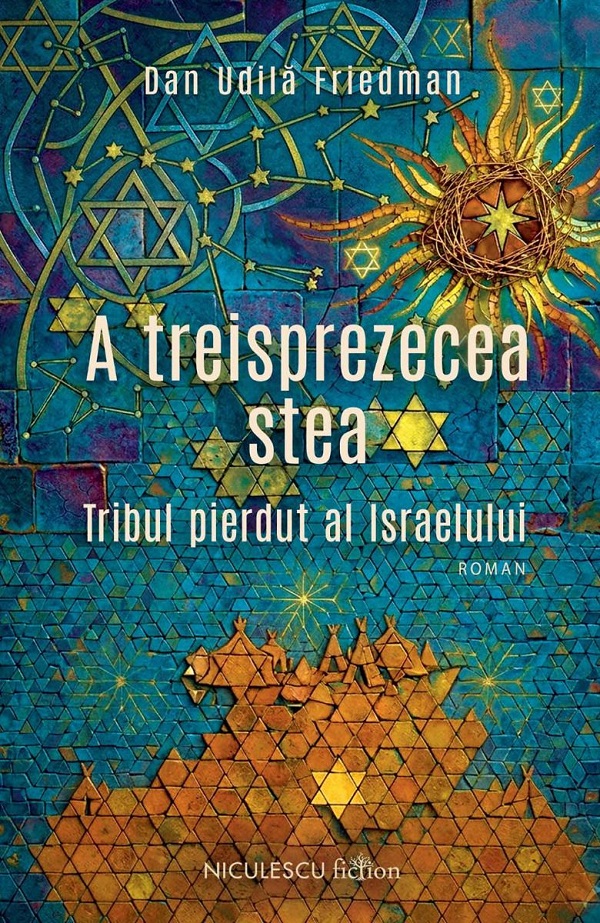 Cartea A treisprezecea stea. Tribul pierdut al Israelului de Dan Udila Friedman