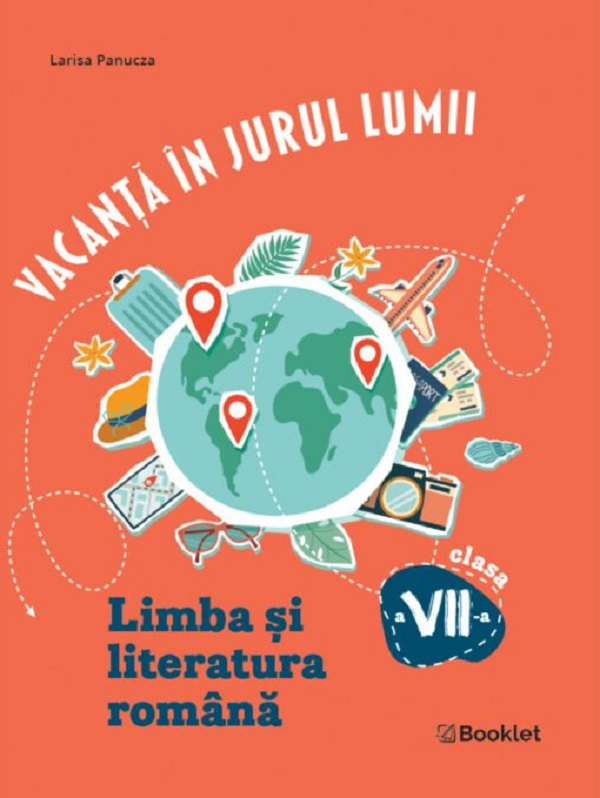 Cartea Vacanță în jurul lumii. Limba și literatura română - Clasa 7 