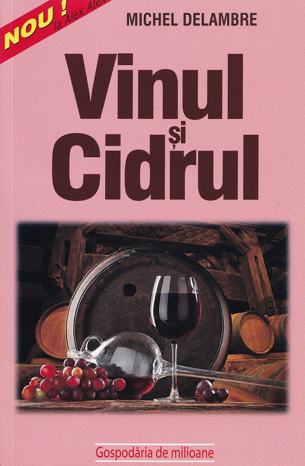 Cartea Vinul și cidrul de Michel Delambre – Editura ALEX ALEX