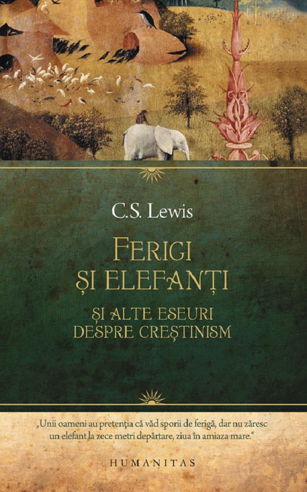 Cartea Ferigi și elefanți și alte eseuri despre creștinism de C.S. Lewis