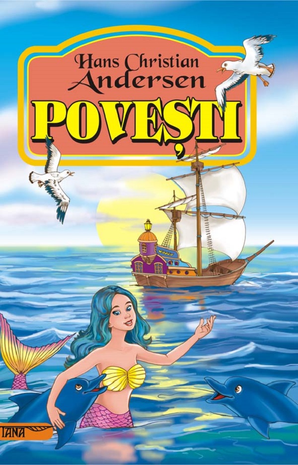 Cartea Povești de Hans Christian Andersen – Editura TANA