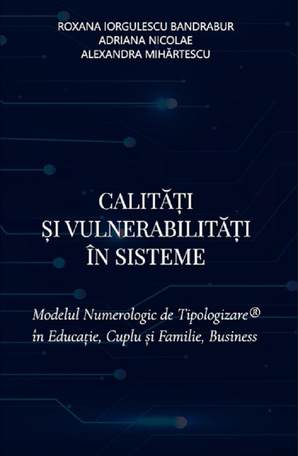 Cartea Calități și vulnerabilități în sisteme de Alexandra Mihartescu, Adriana Nicolae, Roxana Iorgulescu Bandrabur