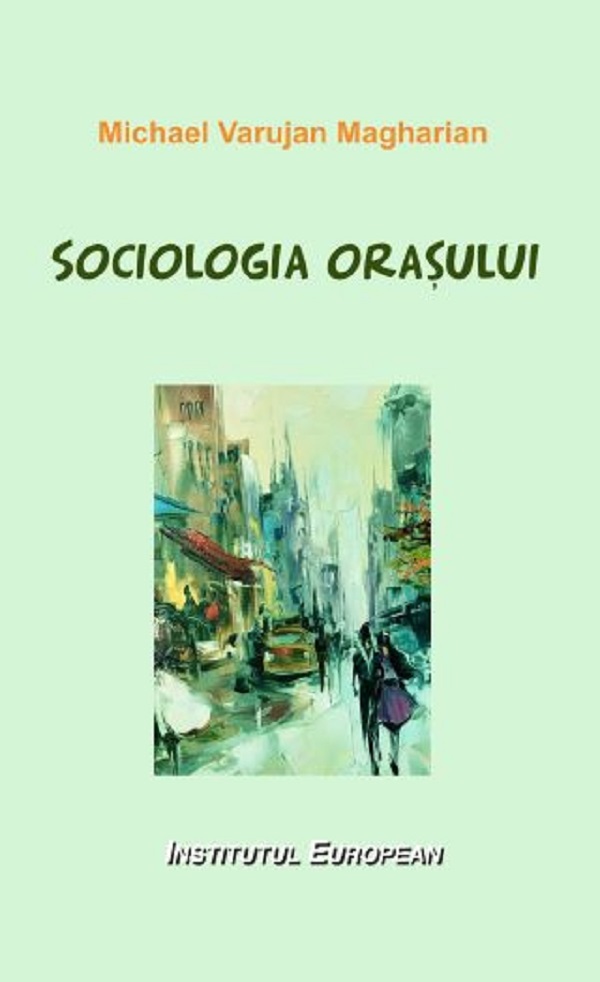 Cartea Sociologia orașului de Michael Varujan Magharian