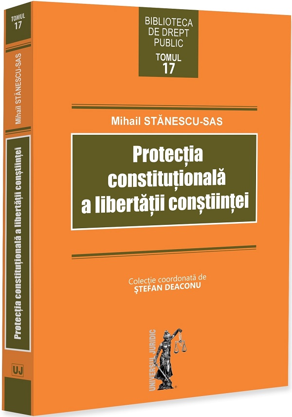 Cartea Protecția constituțională a libertății conștiinței de Mihail Stanescu-Sas