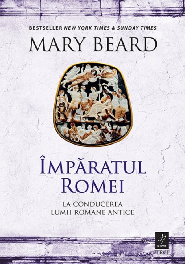 Cartea Împăratul Romei: La conducerea lumii romane antice 