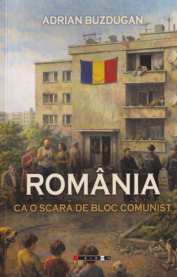 Cartea România ca o scară de bloc comunist de Adrian Buzdugan