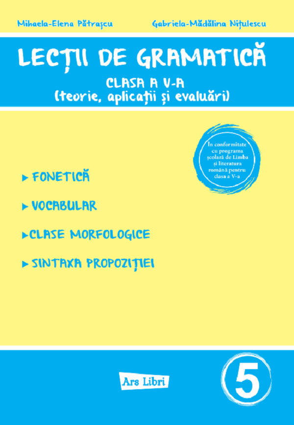 Cartea Lecții de gramatică - Clasa 5 de Gabriela-Madalina Nitulescu, Mihaela-Elena Patrascu