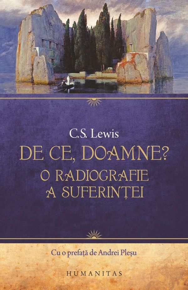Cartea De ce, Doamne? O radiografie a suferinței de C.S. Lewis