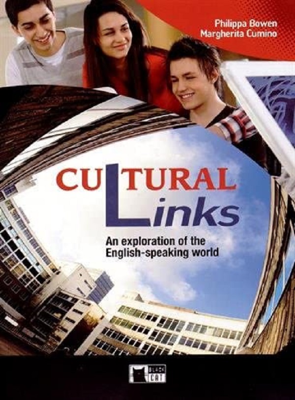 Cartea Cultural Links. An exploration of the English-speaking world de Margherita Cumino, Philippa Bowen – Editura BLACK CAT