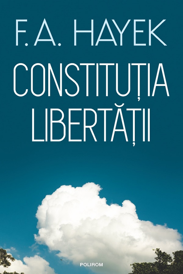 Constituția libertății, F.A. Hayek – copertă