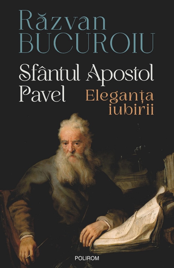 Cartea Sfântul Apostol Pavel. Eleganța iubirii 