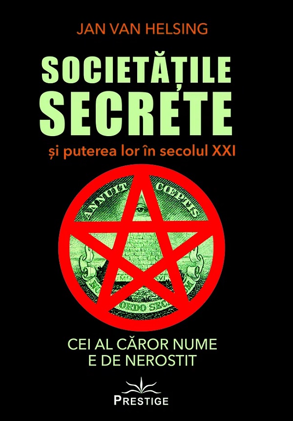 Cartea Societățile secrete și puterea lor în secolul XXI  de Jan Van Helsing