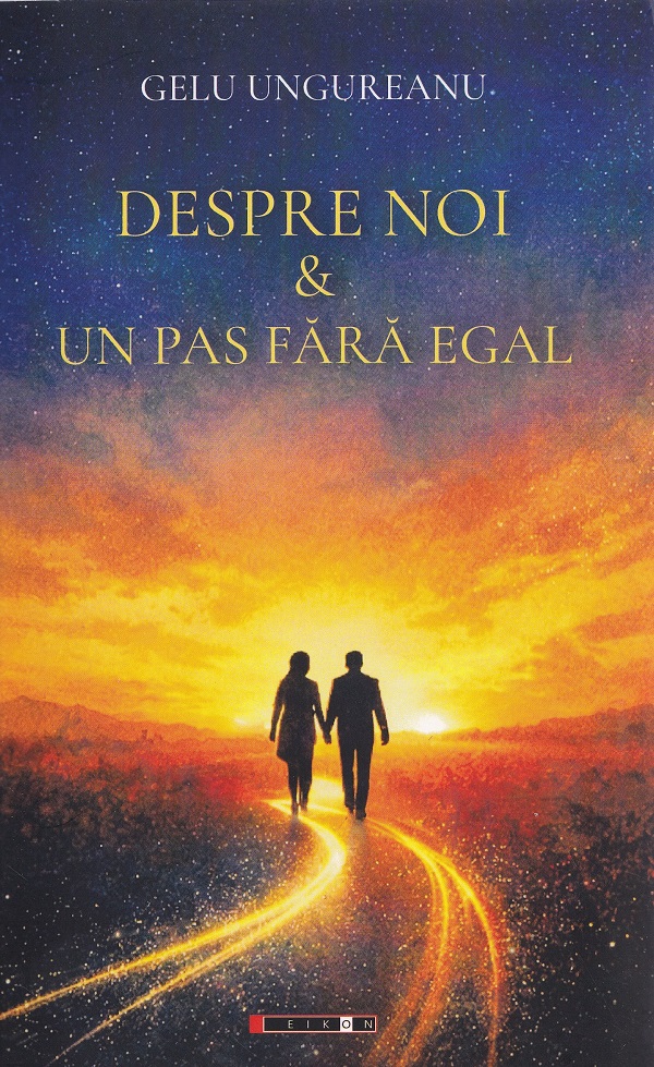 Cartea Despre noi. Un pas fara egal de Gelu Ungureanu