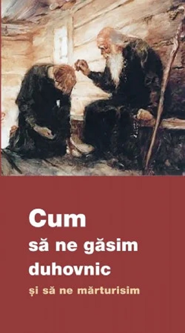 Cartea Cum să ne găsim duhovnic și să ne mărturisim – Editura DE SUFLET