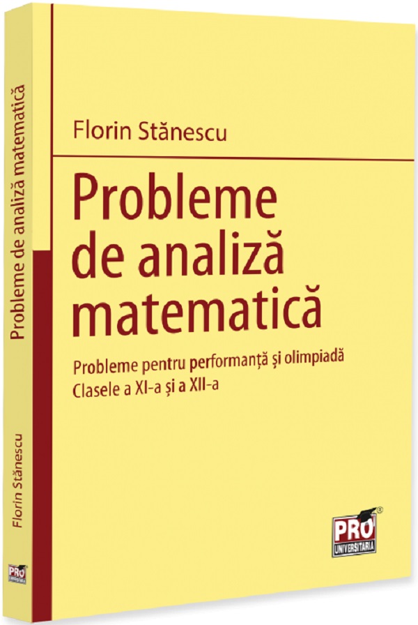 Cartea Probleme de analiză matematică - Clasele 9-10 de Florin Stanescu