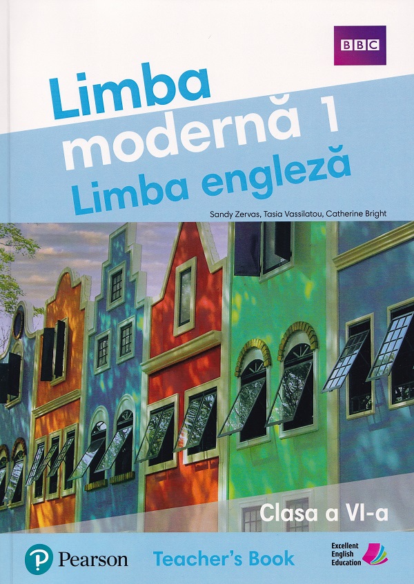 Cartea Limba modernă 1. Limba engleză - Clasa 6 - Teacher's Book de Sandy Zervas, Tasia Vassilatou, Catherine Bright