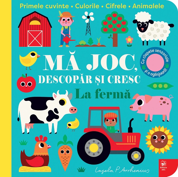 Cartea La fermă. Mă joc, descopăr și cresc 
