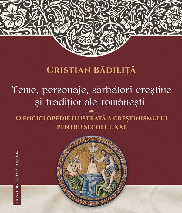 Cartea Teme, personaje, sărbători creștine și tradiționale românești de Cristian Badilita