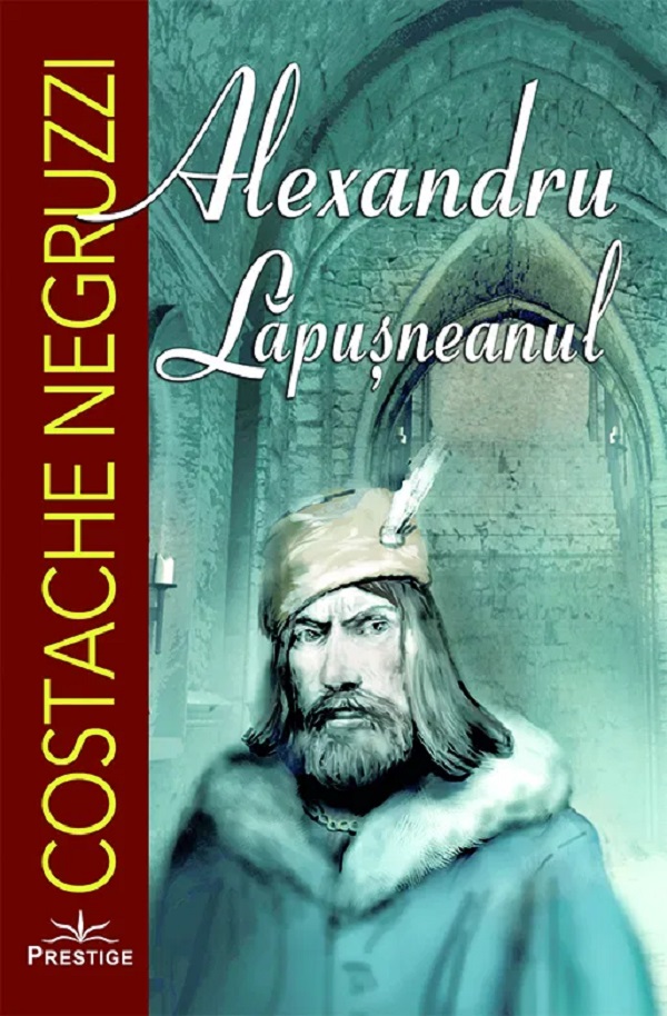 Cartea Alexandru Lapușneanul de Costache Negruzzi